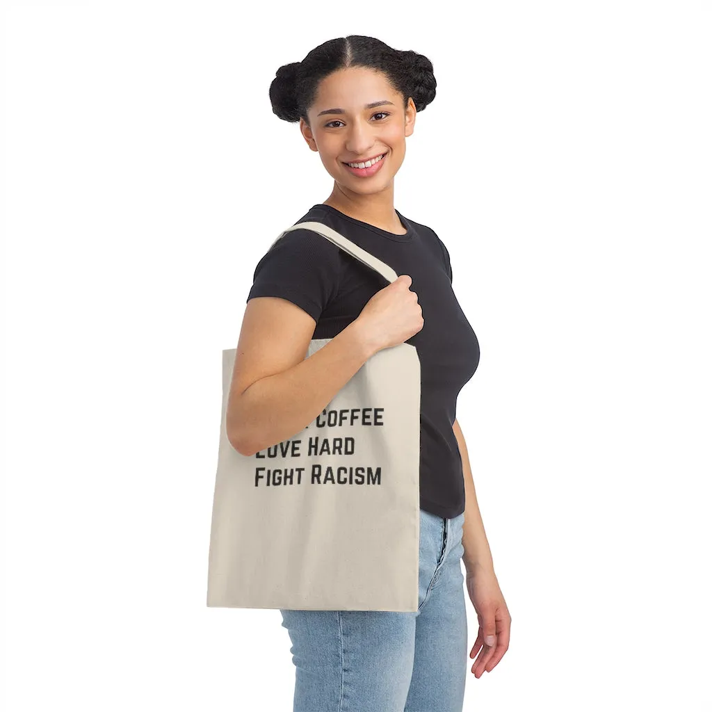 Drink Coffee Canvas Tote Bag